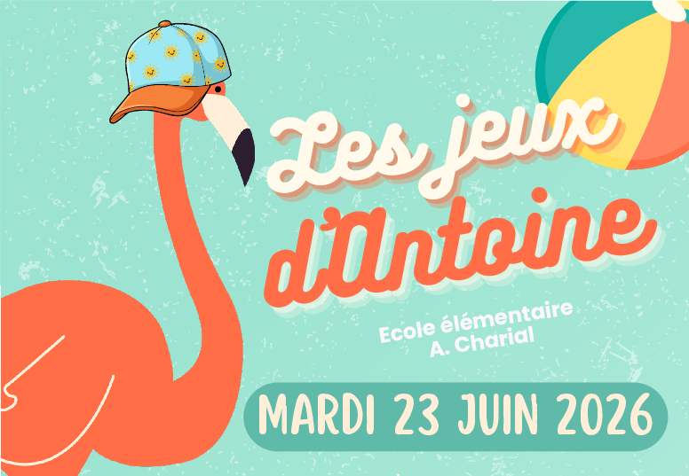 Les jeux d'Antoine - fête de fin d'année de l'école Élémentaire